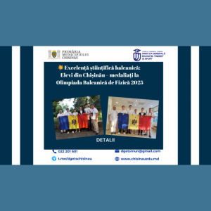 Excelență științifică balcanică: Elevi din Chișinău – medaliați la Olimpiada Balcanică de Fizică 2025
